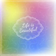 Spring quotes on unfocused colorful background Vector illustration