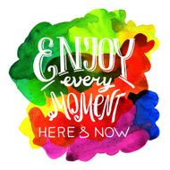 Enjoy every moment N2