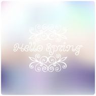 Spring quotes on unfocused colorful background Vector illustration N4