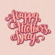 Happy mothers day Card Calligraphic inscription Vector illustration