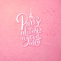 Paris is Always a Good Idea Concept on Pink