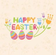Concept Happy Easter illustration with flowers and eggs Vector