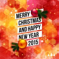 Merry Christmas and Happy New Year 2015 card Bright hexagon