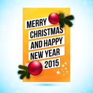 Merry Christmas and Happy new year 2015 card Vector illustratio