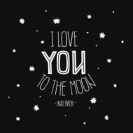 Vector lettering I Love you to the moon and back