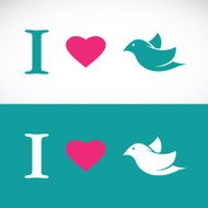 I love bird symbolic message on white background and blue