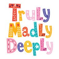 Truly madly deeply