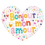 Bonjour mon amour French heart shaped type lettering vector design