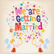 We Are Getting Married