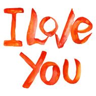 Hand drawn watercolor inscription "I love you" isolated on white