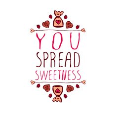You spread sweetness N2