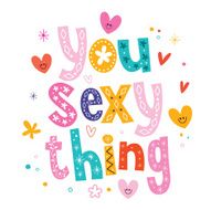 you sexy thing lettering type design