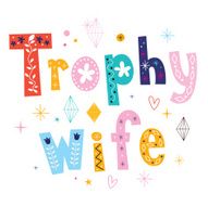 trophy wife