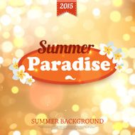 Shining summer paradise typographical background with blurred bokeh lights and