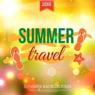 Shining summer travel typographical background with blurred bokeh lights and