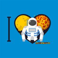 I love astronauts Symbol heart of planets and Cosmonaut