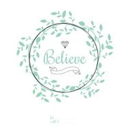 Inspirational romantic quote card Believe