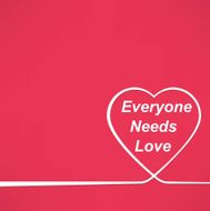 everyone needs love