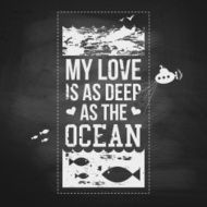 My love is deep as the ocean Typography design Vector