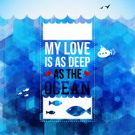 My love is deep as the ocean Typography design