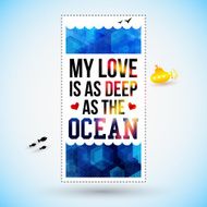 My love is deep as the ocean Typography design N3