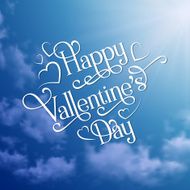 Lettering valentines phrase on sky background