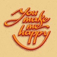 Inscription You make me happy Vector illustration