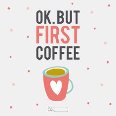 Illustration cup of coffee with cute motivational lettering