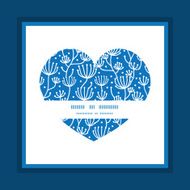 Vector blue white lineart plants heart symbol frame pattern invitation N4