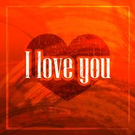 I love you abstract grunge background for web or print N3