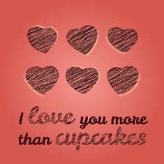'I love you more than cupcakes' typography Valentine Day Card