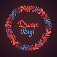 Dream Big watercolor floral wreath with paper cut flower Greeting