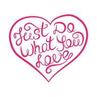 Just Do What You Love