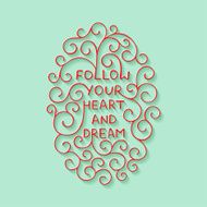 Follow your heart and dream on turquoise background with shadows N2