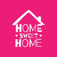 Romantic greeting card &quot;Home Sweet home&quot;