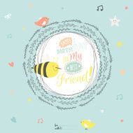 Happy Birthday card with greeting wish and cute bee in