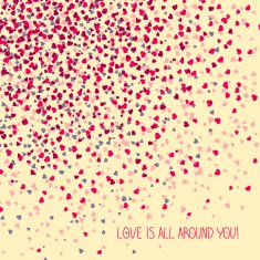 'Love is all around you!' Greeting Card Copy space