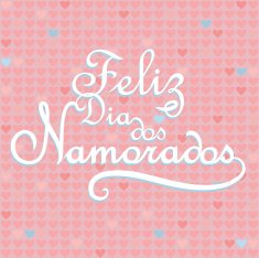 Feliz dia dos Namorados
