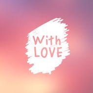 Abstract background with text for love confession N6