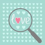 Magnifier and hearts Love card