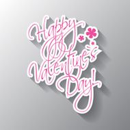 Happy Valentine`s Day hand lettering card or background N3