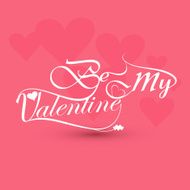 be my valentine card for calligraphic text colorful background vector