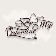 Be my Valentine&#039;s day card of lettering text