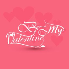 be my valentine card for calligraphic text colorful background vector