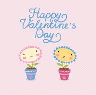 Cute Valentine&#039;s day card Two smiling flowers