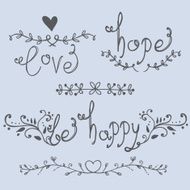 Love hope be happy lettering calligraphy vector illustration
