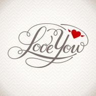 Love You vector card with cool lettering in vintage style