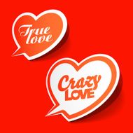 Crazy and True love speech bubbles