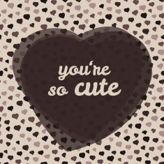 'you're so cute' typography Valentine's day love card