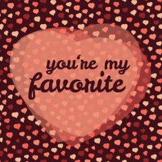'you're my favorite' typography Valentine's day love card
